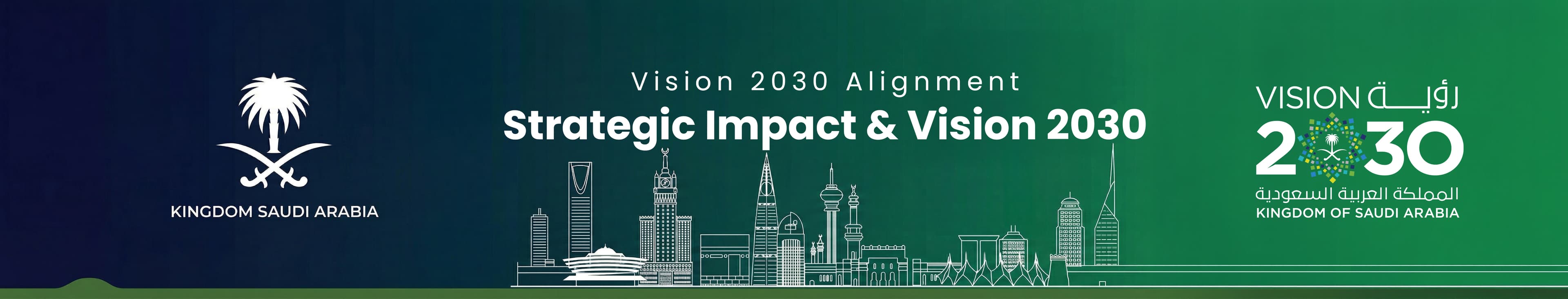 Strategic Impact & Vision 2030 Alignment